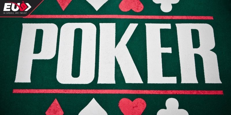 Hướng Dẫn Chơi Poker EU9 - Luật, Chiến Thuật & Mẹo Thắng Lớn 1 Khái quát game Poker EU9