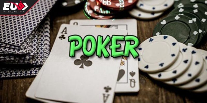 Cách Chơi Poker Chuẩn Xác Và Chiến Thuật Đỉnh Cao Từ EU9 2 Hướng dẫn cách chơi Poker theo từng vòng cược EU9