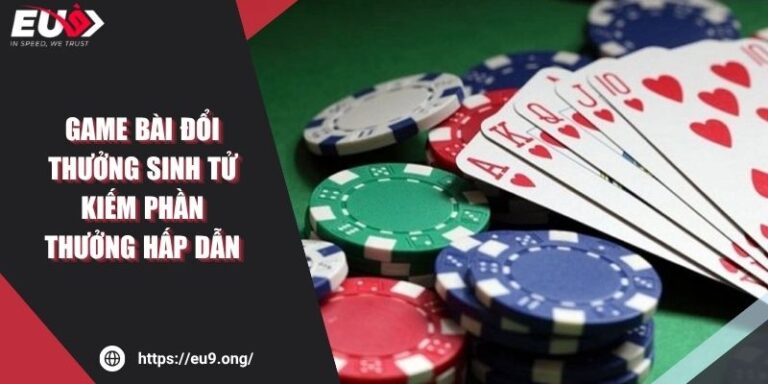 Game Bài Đổi Thưởng Sinh Tử Kiếm Phần Thưởng Hấp Dẫn 3 Game Bài Đổi Thưởng Sinh Tử Kiếm Phần Thưởng Hấp Dẫn