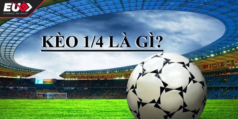 Kèo Chấp 1 4 Hướng Dẫn Và Chiến Lược Hiệu Quả Cho Tân Thủ 1 Khám phá kèo chấp 1 4 cơ chế hoạt động cần nắm vững