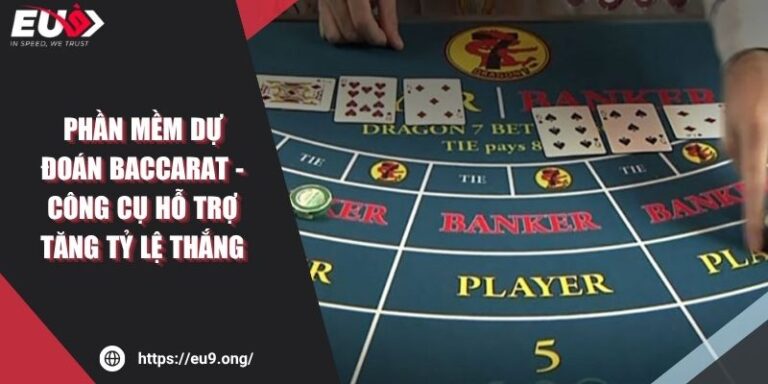 Phần Mềm Dự Đoán Baccarat - Công Cụ Hỗ Trợ Tăng Tỷ Lệ Thắng 7 Phần Mềm Dự Đoán Baccarat - Công Cụ Hỗ Trợ Tăng Tỷ Lệ Thắng