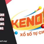 Quy Luật Đánh Keno Và Chiến Thuật Để Tăng Cơ Hội Thắng