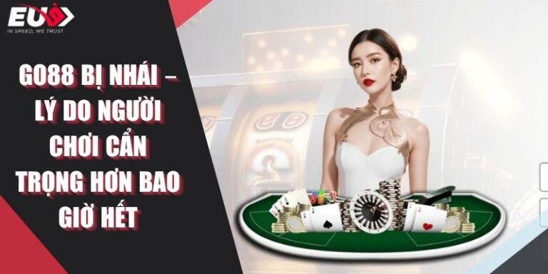 Go88 Bị Nhái – Lý Do Người Chơi Cẩn Trọng Hơn Bao Giờ Hết 2 Go88 Bị Nhái – Lý Do Người Chơi Cẩn Trọng Hơn Bao Giờ Hết