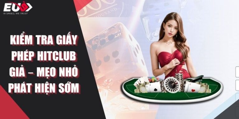 Kiểm Tra Giấy Phép Hitclub Giả – Mẹo Nhỏ Phát Hiện Sớm 1 Kiểm Tra Giấy Phép Hitclub Giả – Mẹo Nhỏ Phát Hiện Sớm