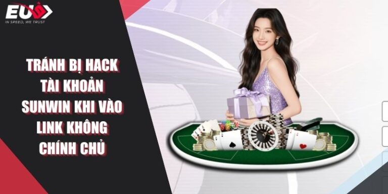 Tránh Bị Hack Tài Khoản Sunwin Khi Vào Link Không Chính Chủ 3 Tránh Bị Hack Tài Khoản Sunwin Khi Vào Link Không Chính Chủ